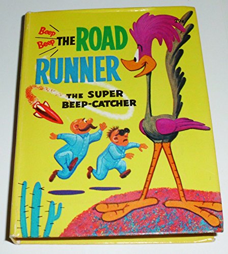 Beep Beep the Road Runner The Super Beep Catcher, by Carl Fallberg