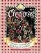 Gooseberry Patch Christmas, Book 1: Merry Ideas, Recipes and How-To's for the Happiest of Holidays!