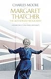 Margaret Thatcher : the authorized biography