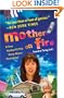 Mother on Fire: A True Motherf%#$@ Story About Parenting!