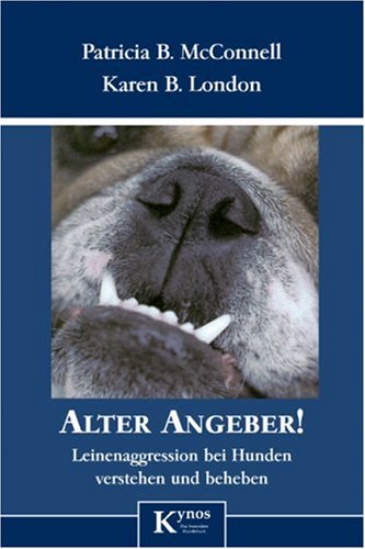 Buy Alter Angeber!: Leinenaggressionen bei Hunden verstehen und beheben online at Discounted New and Used prices. Delivered to your door with Off-The-Bookshelf.