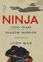 Ninja: 1,000 Years of the Shadow Warrior