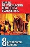 cover of Catolicismo Romano (Curso De Formacion Teologica Evangelica)