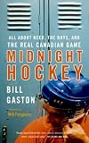 Midnight Hockey: All About Beer, the Boys, and the Real Canadian Game
