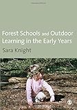 Forest schools and outdoor learning in the early years
