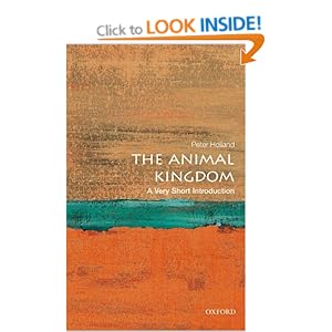 The Animal Kingdom: A Very Short Introduction Peter Holland