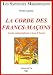 La Corde des Francs-Macons : Noeuds, metamorphoses et Lacs d'Amour