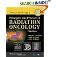 Perez and Brady's Principles and Practice of Radiation Oncology by Edward C Halperin, Carlos A Perez, Luther W Brady, and David E Wazer