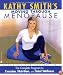 Kathy Smith's Moving Through Menopause: The Complete Program for Exercise, Nutrition, and Total Wellness