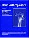 Books : Hand Arthroplasties: Published in Association with the Federation of European Societies for Surgery of the Hand
