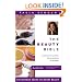 The Beauty Bible: The Ultimate Guide to Smart Beauty