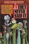 They Never Said It: A Book of Fake Quotes, Misquotes, and Misleading Attributions