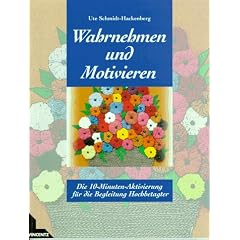 Wahrnehmen und Motivieren. Die 10-Minuten-Aktivierung für die Begleitung Hochbetagter (Broschiert)