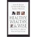 Healthy, Wealthy, and Wise: Five Steps to a Better Health Care System (AEI HOOVER POLICY SERIES)
