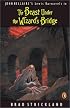 The Beast Under the Wizard's Bridge (Lewis Barnavelt)