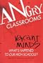 Angry Classrooms, Vacant Minds: What's Happened To Our High Schools?