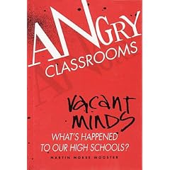Angry Classrooms, Vacant Minds: What's Happened To Our High Schools?