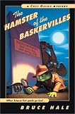 The Hamster of the Baskervilles: A Chet Gecko Mystery The Hamster of the Baskervilles: A Chet Gecko Mystery