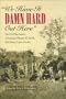 "We Have It Damn Hard Out Here": The Civil War Letters of Sergeant Thomas W. Smith, 6th Pennsylvania Cavalry