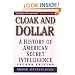 Cloak and Dollar: The History of American Secret Intelligence