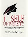 Self University: The Price of Tuition Is the Desire to Learn : Your Degree Is a Better Life