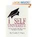 Self University: The Price of Tuition Is the Desire to Learn : Your Degree Is a Better Life