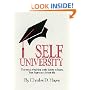 Self University: The Price of Tuition Is the Desire to Learn : Your Degree Is a Better Life