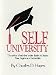 Self University: The Price of Tuition Is the Desire to Learn : Your Degree Is a Better Life