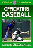 Officiating Baseball