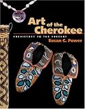 Art of the Cherokee: Prehistory to the Present
