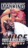 MANKIND: HAVE A NICE DAY: A TALE OF BLOOD AND SWEATSOCKS