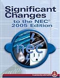 Significant Changes to the NEC 2005 Edition: Based on the 2005 National Electric Code (Significant Changes to the National Electrical Code (Nec))