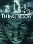 The Thing Below