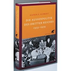 Die Außenpolitik des Dritten Reiches 1933-1939 (Gebundene Ausgabe)