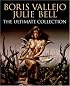 Boris Vallejo and Julie Bell: The Ultimate Collection