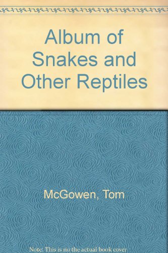 Album of Snakes and Other Reptiles