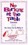 No Barking at the Table Cookbook: More Recipes Your Dog Will Beg for