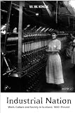 Industrial Nation: Work, Culture and Society in Scotland, 1800-Present