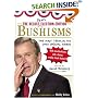 The Deluxe Election Edition Bushisms: The First Term, in His Own Special Words