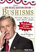 The Deluxe Election Edition Bushisms: The First Term, in His Own Special Words