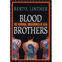 Blood Brothers: The Criminal Underworld of Asia
