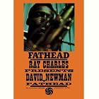 Fathead: Ray Charles Presents David Newman by  David "Fathead" Newman 