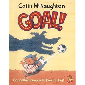 Preston Pig - Goal! (A Preston Pig story)