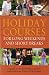 Holiday Courses For Long Weekends And Short Breaks: A Guide To The Best Holiday Courses And Workshops In The UK & Ireland (Holiday Reference): A Guide ... In The UK & Ireland (Holiday Reference)