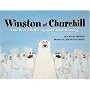 Winston of Churchill: One Bear's Battle Against Global Warming