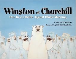 Winston of Churchill: One Bear's Battle Against Global Warming