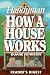 How a house works (Family Handyman)