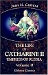 The Life of Catharine II, Empress of Russia: With Eleven Elegant Portraits, a View of the Fortress of Schlusselburg, and a Correct Map of the Russian Empire. Volume 2