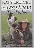 A Dog's Life in the Dales: Winning Ways with Working Dogs