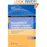 Advanced Research on Computer Education, Simulation and Modeling: International Conference, CESM 2011, Wuhan, China, June 18-19, 2011. Proceedings, ... in Computer and Information Science)'